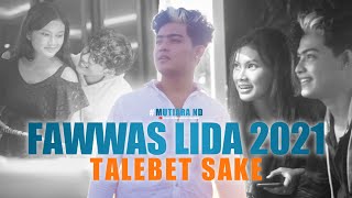 TALEBET SAKE // FAWWAS LIDA