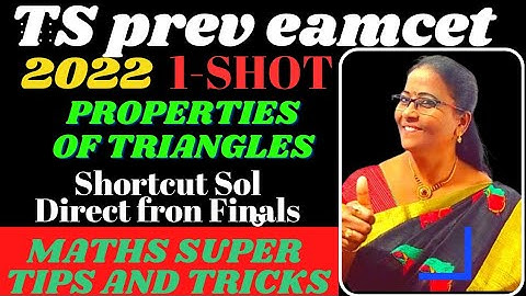 TS Prev Eamcet-2022 Properties of Triangles 1-Shot With Superb Shortcuts MATHS SUPER TIPS AND TRICKS