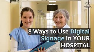 8 Ways to Use Digital Signage in Your Hospital 8 Ways to Use Digital Signage in Your Hospital