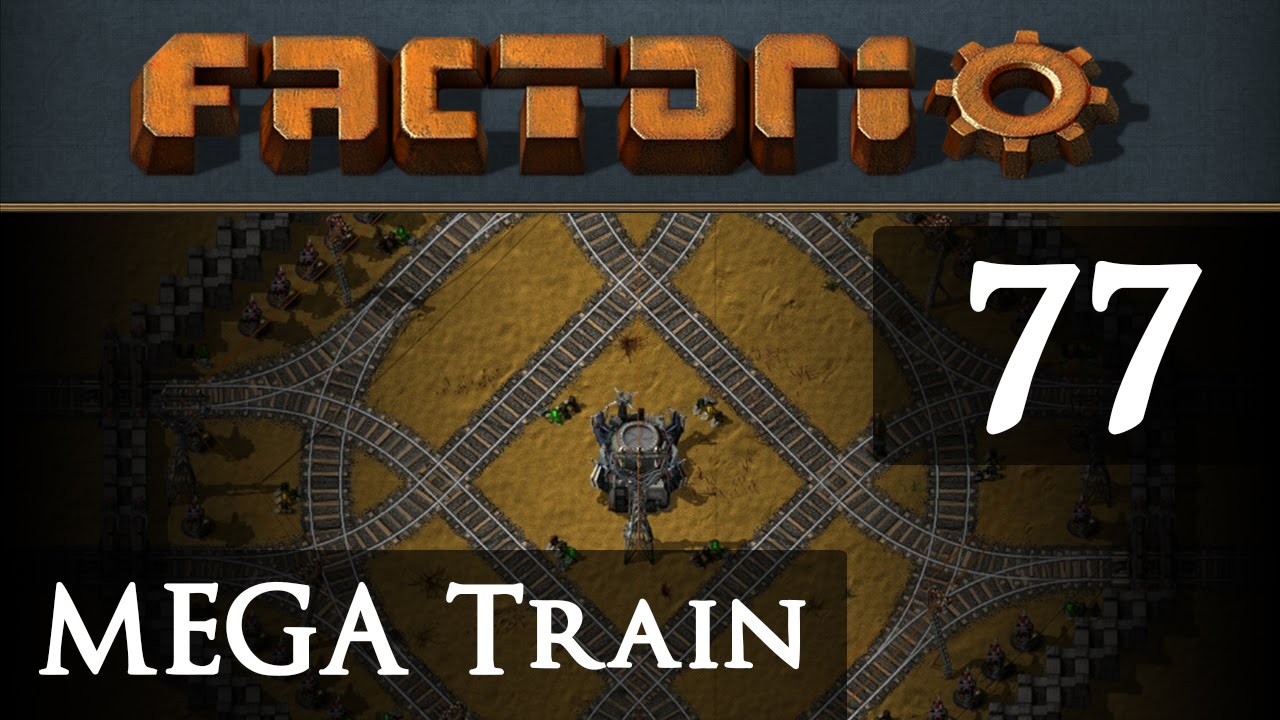 Let's Play Factorio Mega Train Part 77 - YouTube