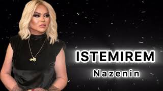 Nazenin - İstemirem (Yeni 2026)