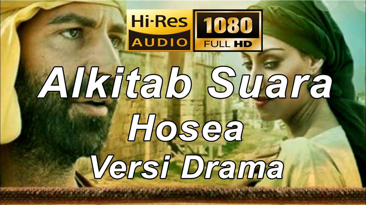 Alkitab Suara - Hosea Versi Drama Full HD, pasal & ayat