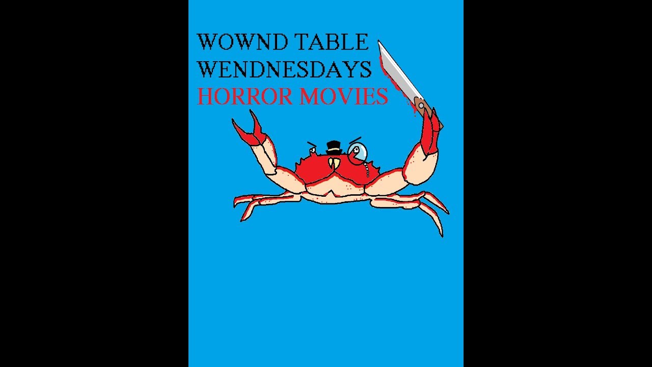 Wownd Table Wednesday: Horror Movies