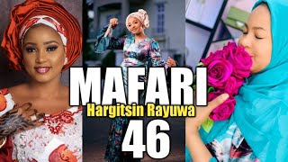 MAFARI (Hargitsin Rayuwa) part 46