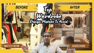 Top Wardrobe Design Mistakes - To Avoid