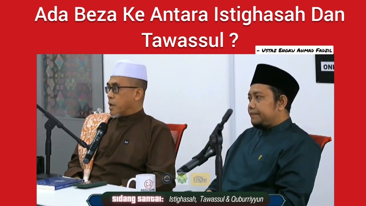 Ada Beza Ke Antara Istighasah Dan Tawassul ?
