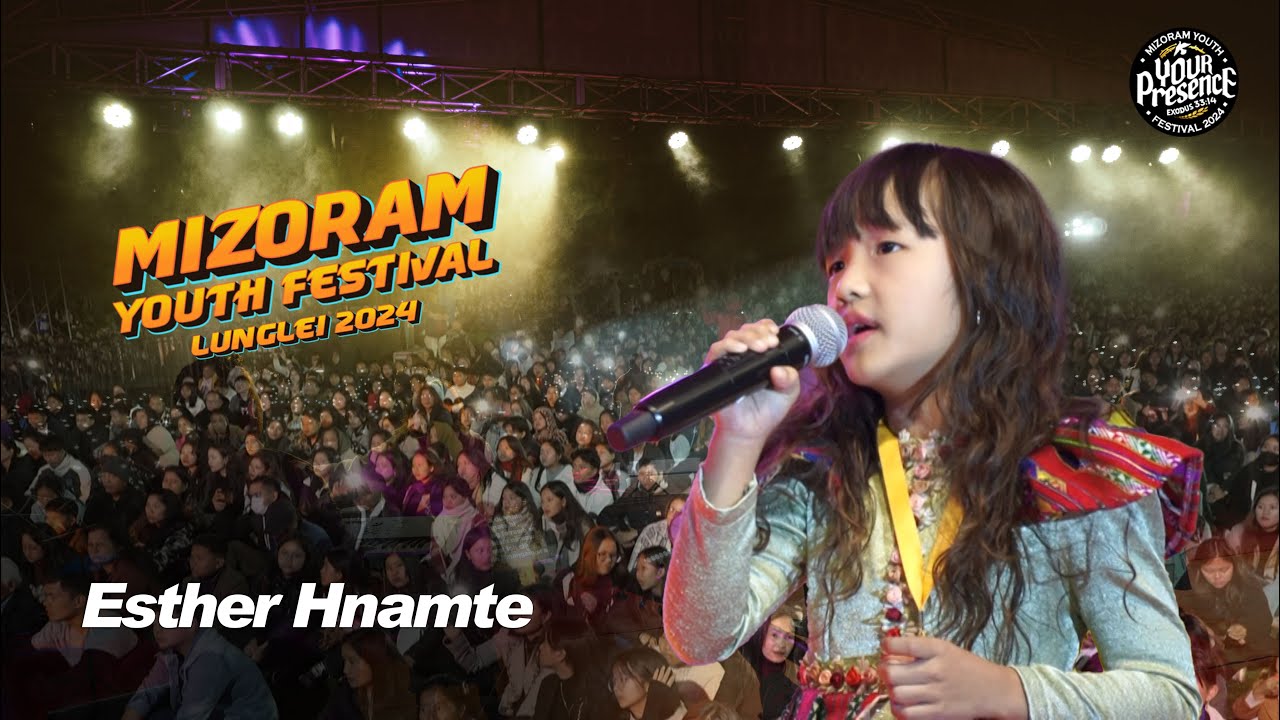 ESTHER HNAMTE - AW KRISMAS | MIZORAM YOUTH FESTIVAL LUNGLEI 2024 |