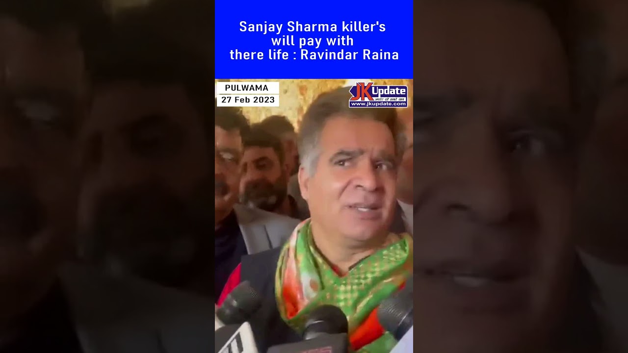Sanjay Sharma killer's will pay with there life : Ravindar Raina