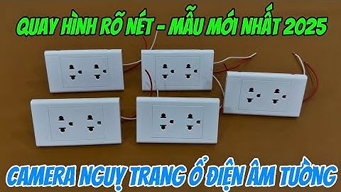 Camera nguỵ trang ổ điện âm tường MỚI NHẤT , camera mini ổ điện giá rẻ wifi xem trực tiếp từ xa 4K