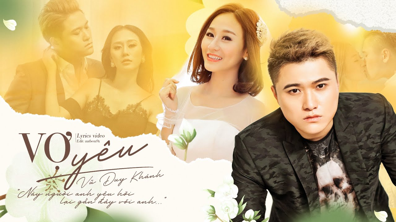 Vợ Yêu (Lyrics) - Vũ Duy Khánh | Nhạc Trẻ Gây Nghiện... - youtube