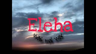 ELEHA | WAS mal war ( Speed Up Version )