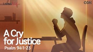 A Cry For Justice Psalm 941-23 Living Life 04112026 Christian Daily Bible Meditation