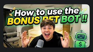 Ep 4 How To Use The Bonus Bet Bot