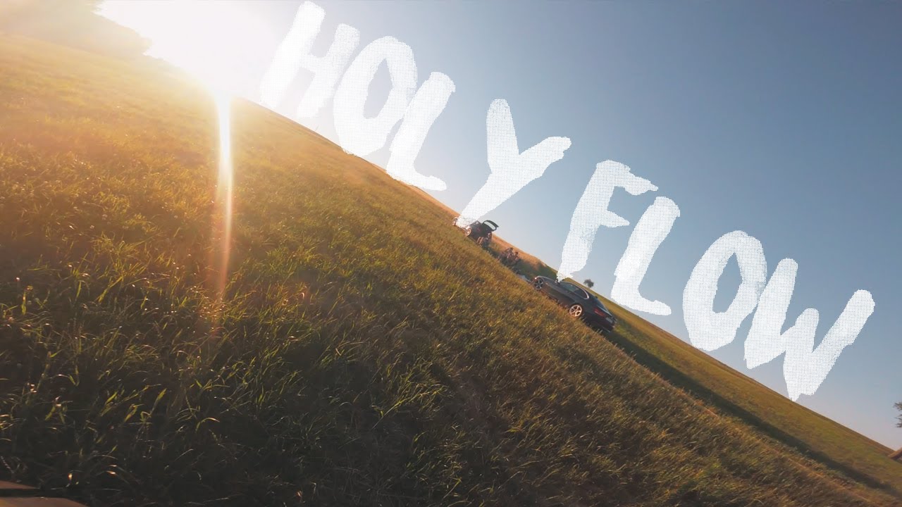 Holy Flow - FPV