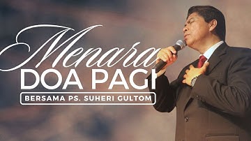 MENARA DOA PAGI - Jumat, 26 September 2025 - PK. 05.00 WIB | Bersama Ps. Suheri Gultom