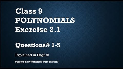 Class 9 POLYNOMIALS Exercise 2.1-Q1-5 (In English)- NCERT CBSE