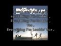 Everything I'm Looking For - The Dirty Heads [Lyrics]