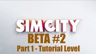 Sim City 5 BETA #2 GAMEPLAY - Tutorial Level