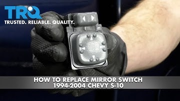 How to Replace Mirror Switch 1994-2004 Chevy S-10