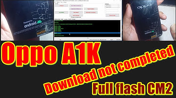 Oppo CPH1923 A1K download not completed cm2 | Oppo A1K download not completed | Oppo A1K flash cm2