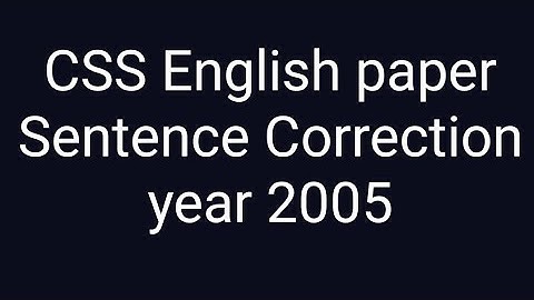 CSS past paper solution | CSS English paper | Sentence Correction year 2005!