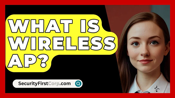 What Is Wireless AP? - SecurityFirstCorp.com
