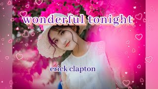 Wonderful tonight/ video oke/ by: BML slow rock/ karaoke minus one
