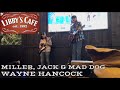 Miller, Jack &amp; Mad Dog- Wayne Hancock Live At Libby's Cafe(With Dalton Keesee)