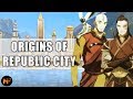 Republic City: Origins Explained (Avatar/Korra Explained)