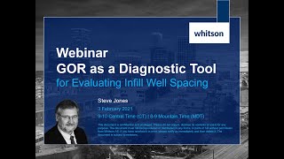 whitson webinar - GOR as a Diagnostic Tool for Evaluation Infill Well Spacing