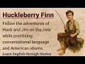 物語を通して英語を学ぶ:「ハックルベリー・フィン」—川の旅と日常会話