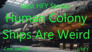 Best Hfy Stories Human Colony Ships Are Weird