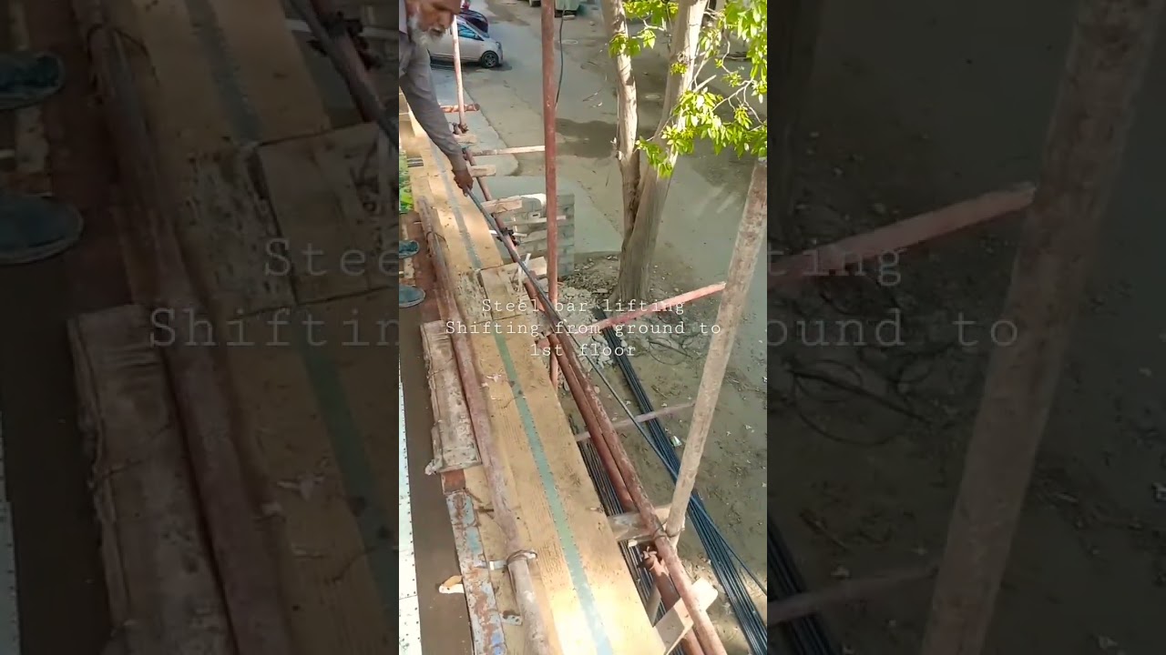 Steel bar lifting Shifting from ground to 1st floor 