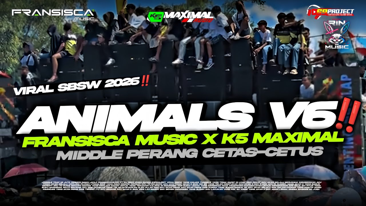 ANIMALS V6 FRANSISCA MUSIC X K5 MAXIMAL MIDDLE PERANG CETAS-CETUS‼️FT DJ RISKI IRVAN NANDA 69PROJECT
