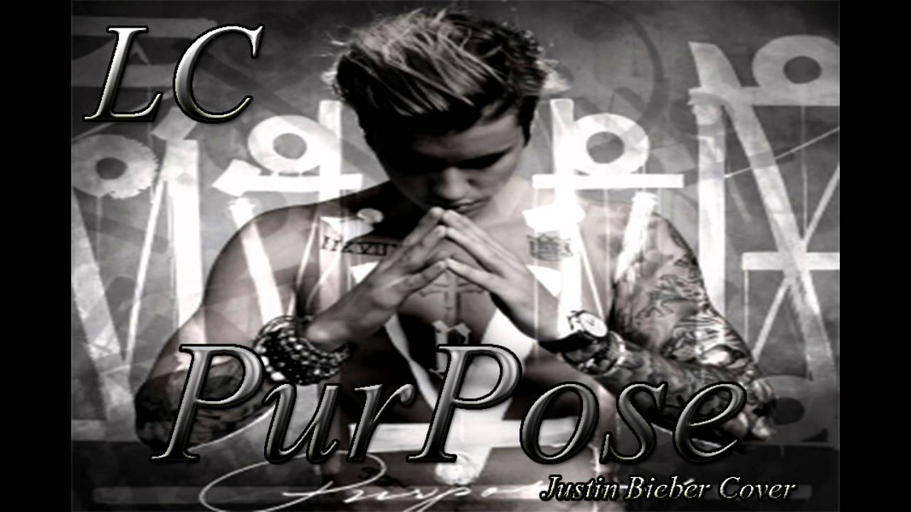 Mira Justin Bieber - Purpose (LC Cover) en YouTube Mira Justin Bieber - Purpose (LC Cover) en YouTube