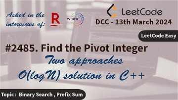 2485. Find the Pivot Integer | Two Approaches | O(logN)| Binary Search | Math | C++ | Interview Ques