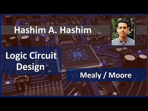 Logic Circuit Design #21 Mealy Moore Circuit (State Machine) دوائر التسلسل ميلى موور