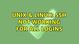Unix & Linux: ssh not working for all logins