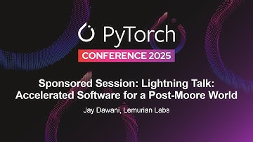 Sponsored Session: Lightning Talk: Accelerated Software for a Post-Moore World - Jay Dawani