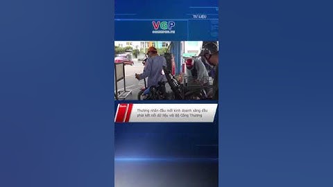 Dự thảo quy định Thương nhân đầu mối kinh doanh xăng dầu phải kết nối dữ liệu với Bộ Công Thương