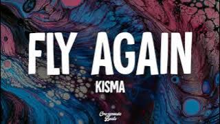 Kisma - Fly Again (Lyrics)