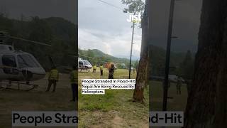 People In Flood-Hit Nepal Are Being Rescued By Helicopters | Jist