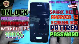 How to Sparx Neo 6 Hardreset|Factoryreset|Android 12|Sparx Neo 6 ka lock kaise tode|GsmSoftWareLab73