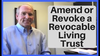 How to Amend or Revoke a Revocable Living Trust Net Worth