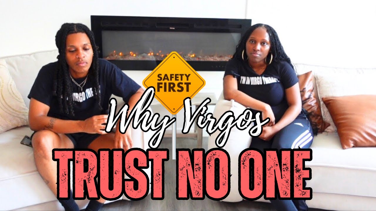 Why it’s so hard for Virgos to trust