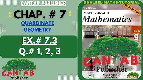 Math Grade 9 Chapter 7 | CANTAB Publisher | Exercise 7.3 | Qus# 1 to 3 | NCP-2024 | NBF |Sir Khaleel