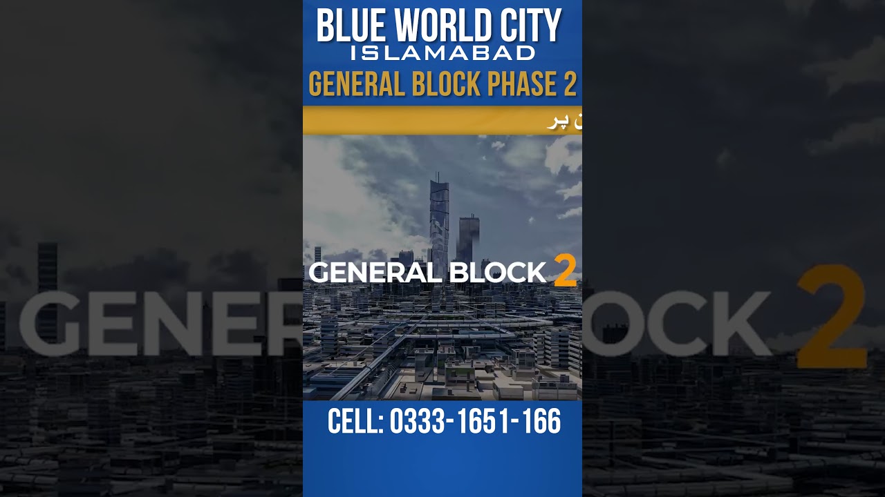 General Block Phase 2 | Prime Block of Blue World City | Near Motorway M-2