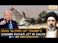 Iran's BIGGEST Hit: IRGC Destroys America's $300MN E-3 Sentry At Saudi's Prince Sultan Air Base
