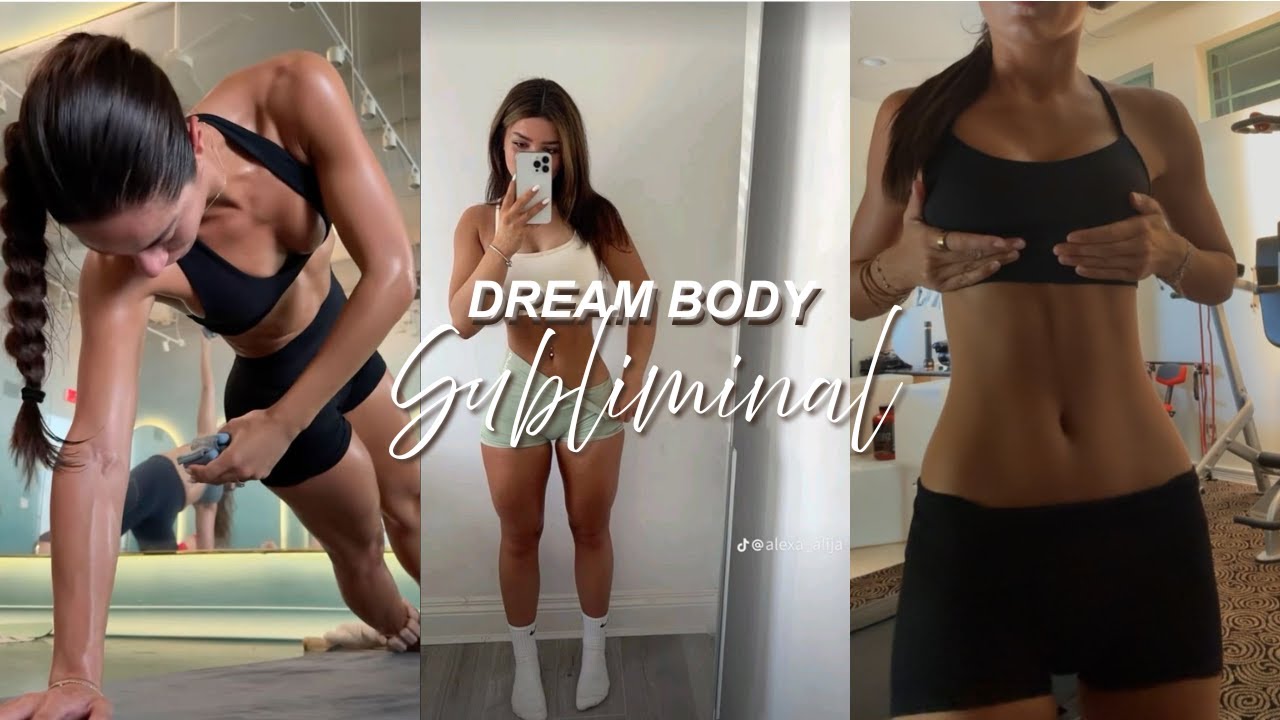 DREAM BODY SUBLIMINAL ✨ Manifest Your Ideal Body & Physical Glow Up // VERY POWERFUL