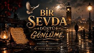🎶 Anadolu Türküsü Remix 2026 Bir Sevda Düştü Gönlüme